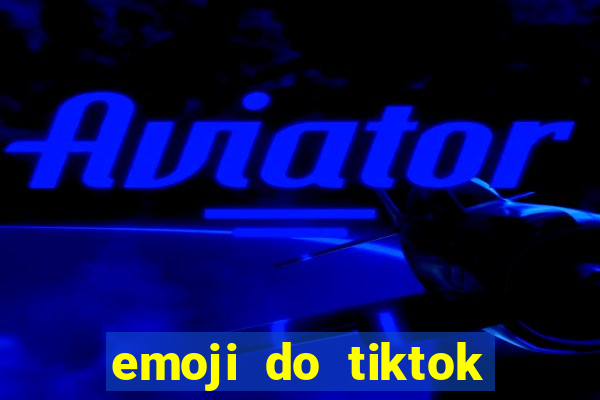emoji do tiktok para copiar
